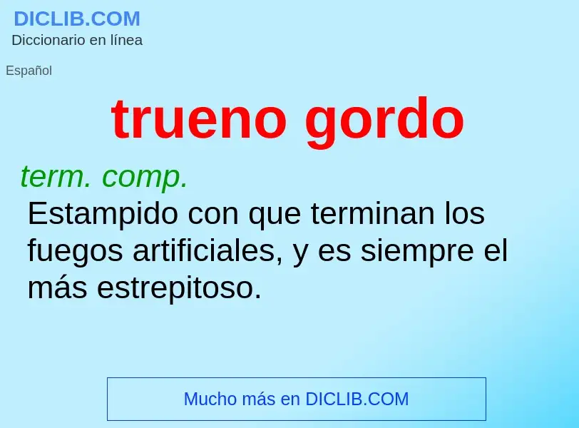 What is trueno gordo - definition