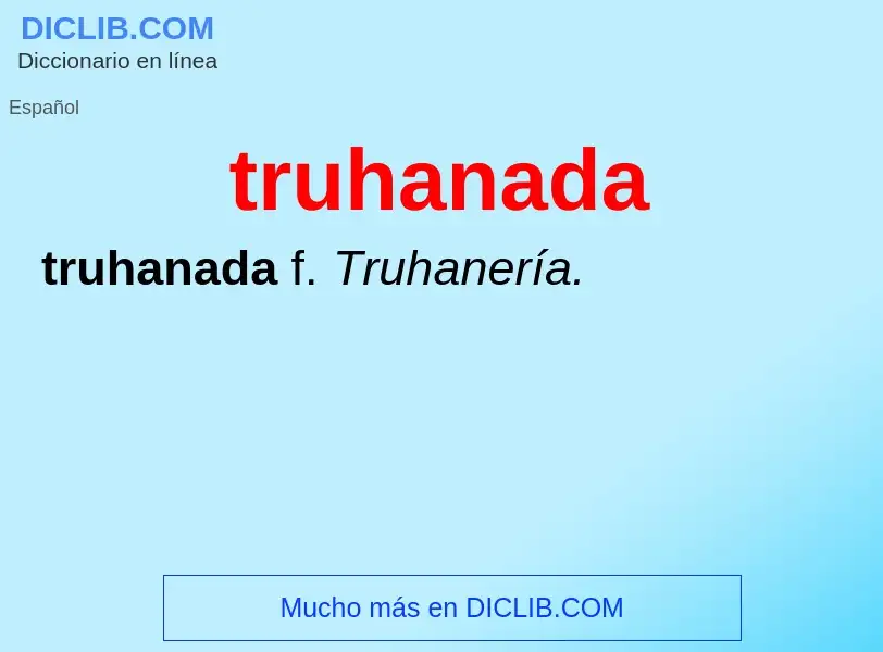 ¿Qué es truhanada? - significado y definición