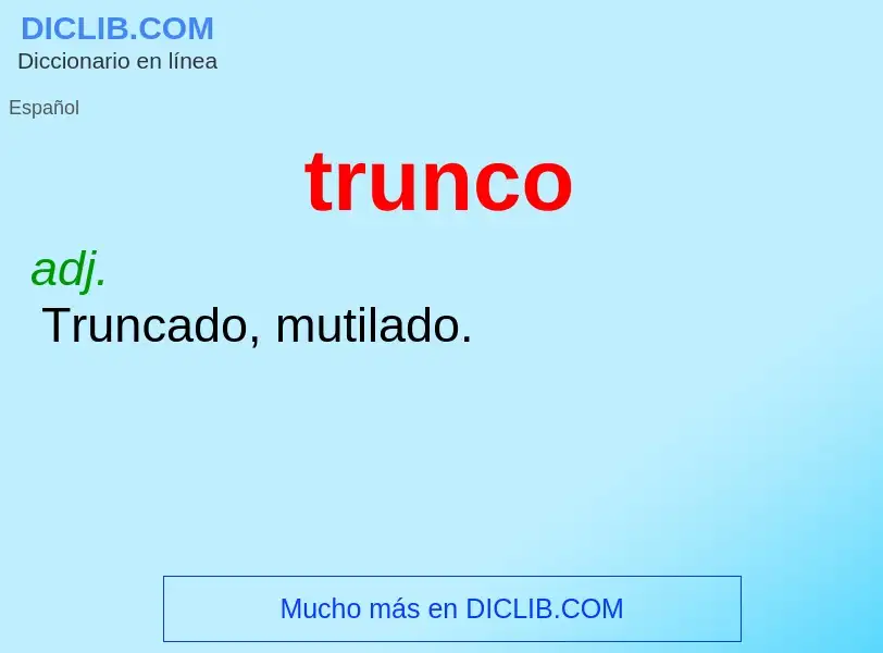 O que é trunco - definição, significado, conceito