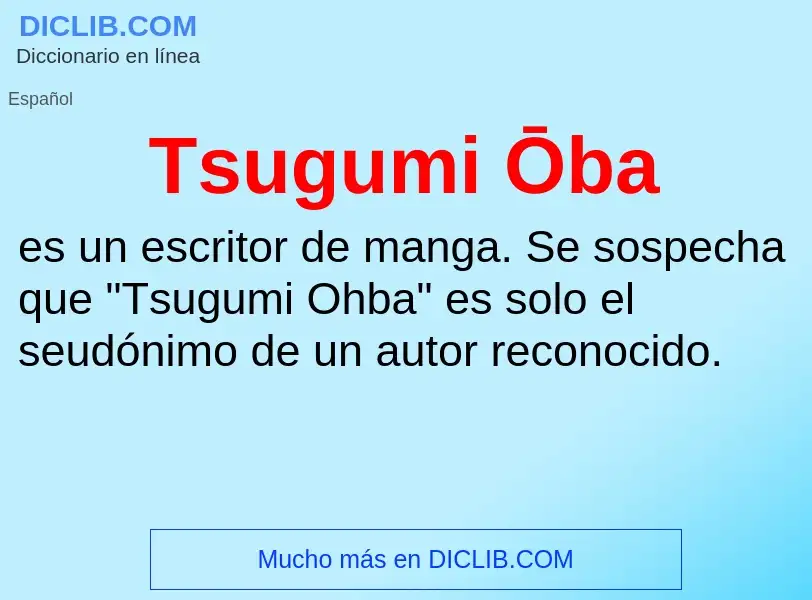 Wat is Tsugumi Ōba - definition