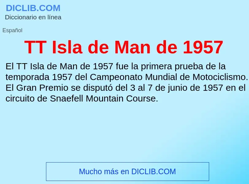 Что такое TT Isla de Man de 1957 - определение