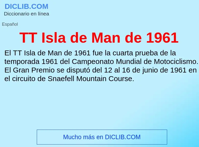 Что такое TT Isla de Man de 1961 - определение