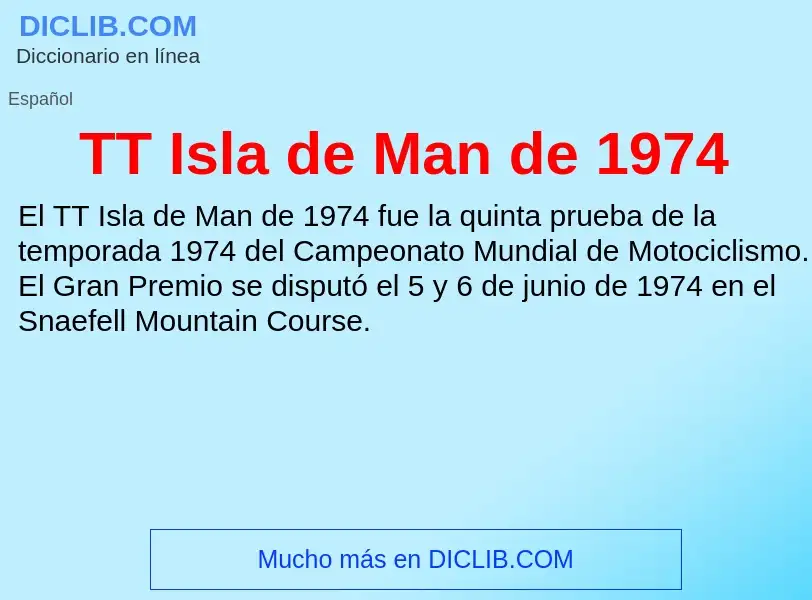 Что такое TT Isla de Man de 1974 - определение