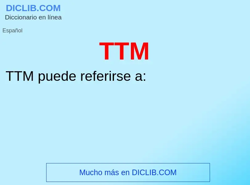 O que é TTM - definição, significado, conceito