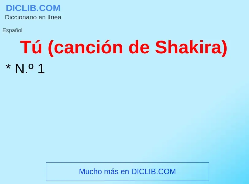 What is Tú (canción de Shakira) - definition