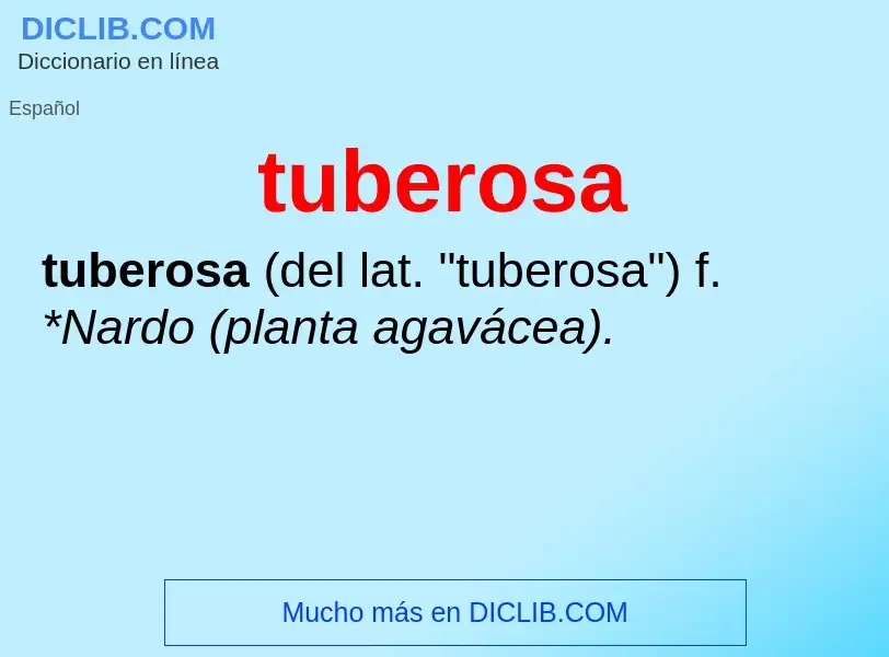 ¿Qué es tuberosa? - significado y definición