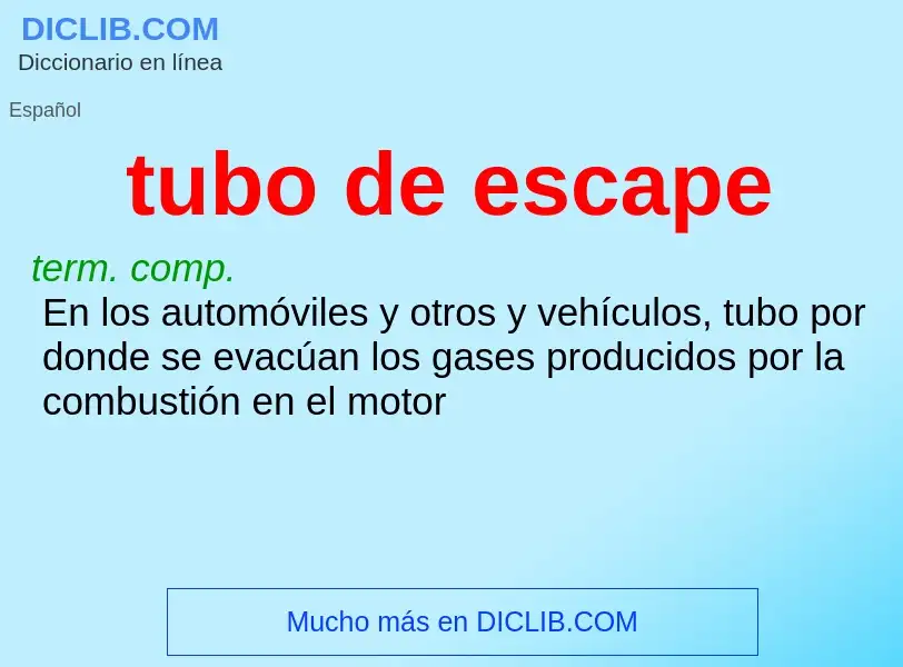 What is tubo de escape - meaning and definition