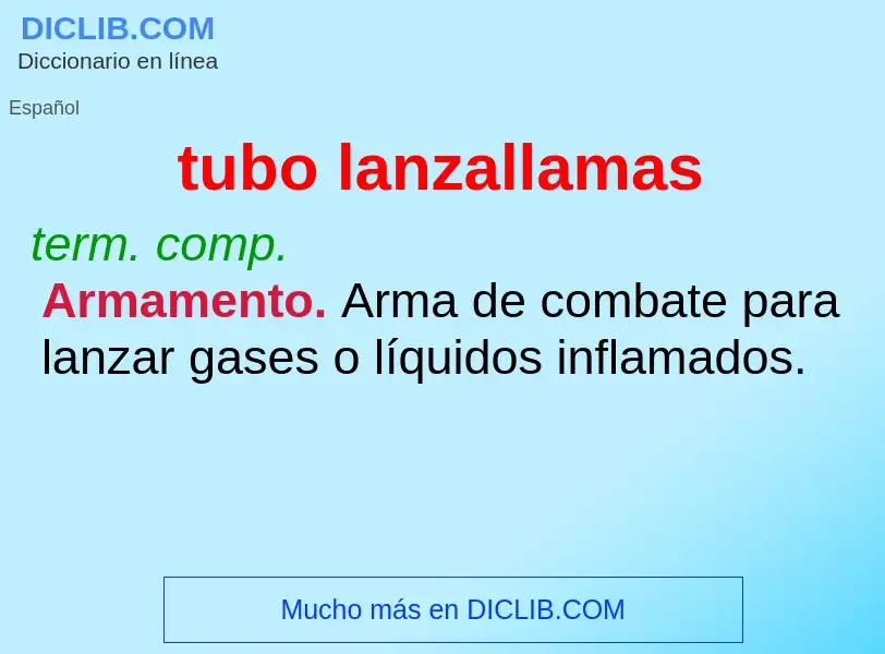 What is tubo lanzallamas - meaning and definition