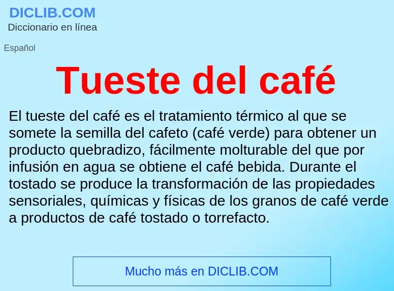 Что такое Tueste del café - определение