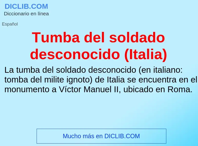 What is Tumba del soldado desconocido (Italia) - definition