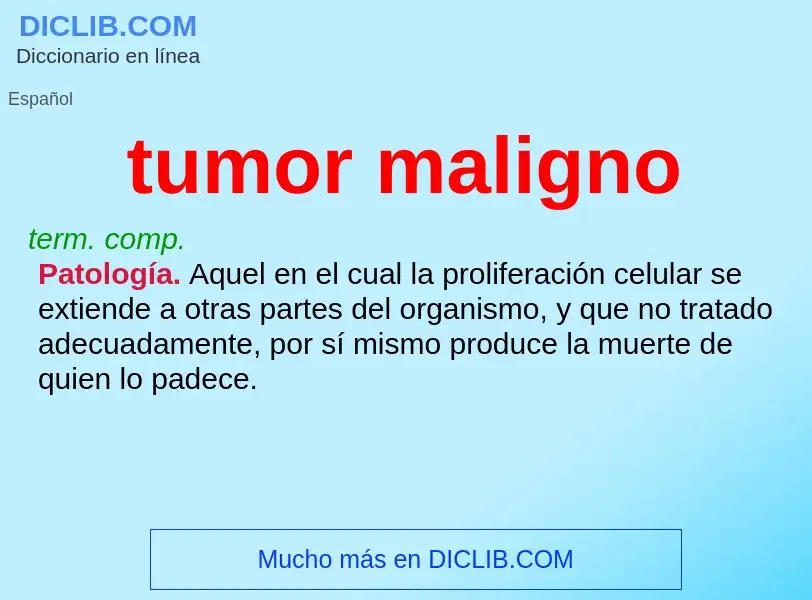 ¿Qué es tumor maligno? - significado y definición