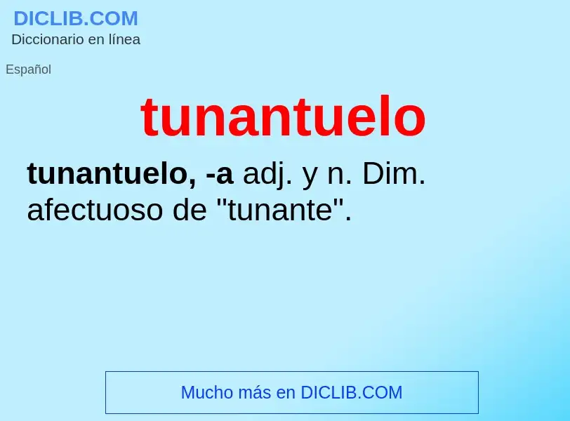 Qu'est-ce que tunantuelo - définition