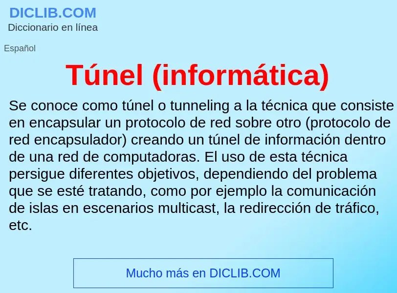 Qu'est-ce que Túnel (informática) - définition