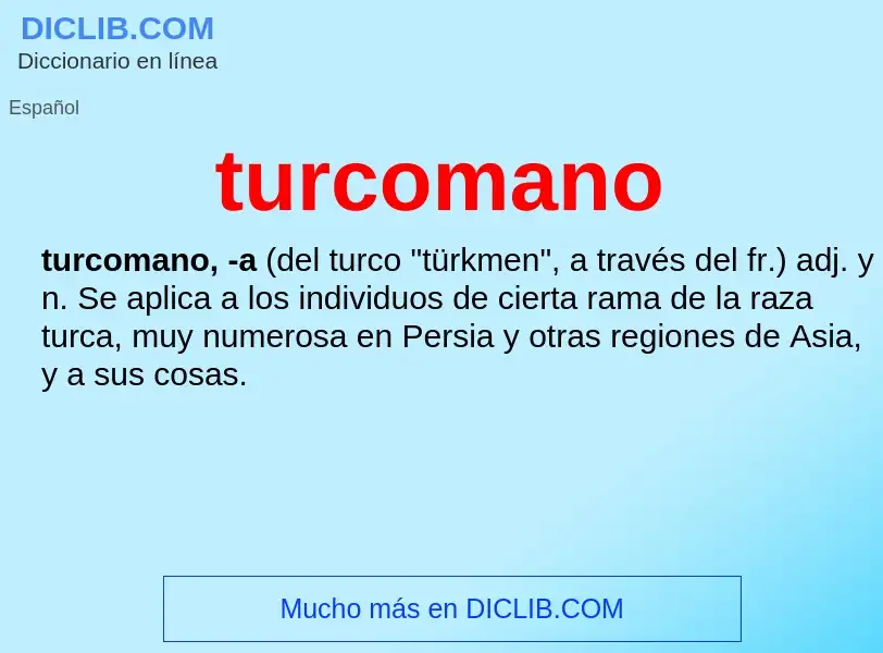 Что такое turcomano - определение