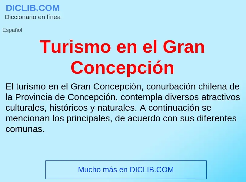 Что такое Turismo en el Gran Concepción - определение