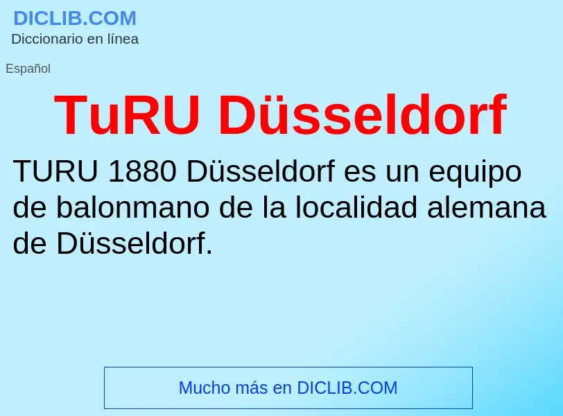 ¿Qué es TuRU Düsseldorf? - significado y definición