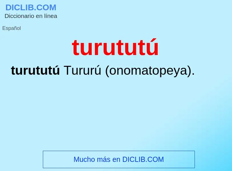 Qu'est-ce que turututú - définition