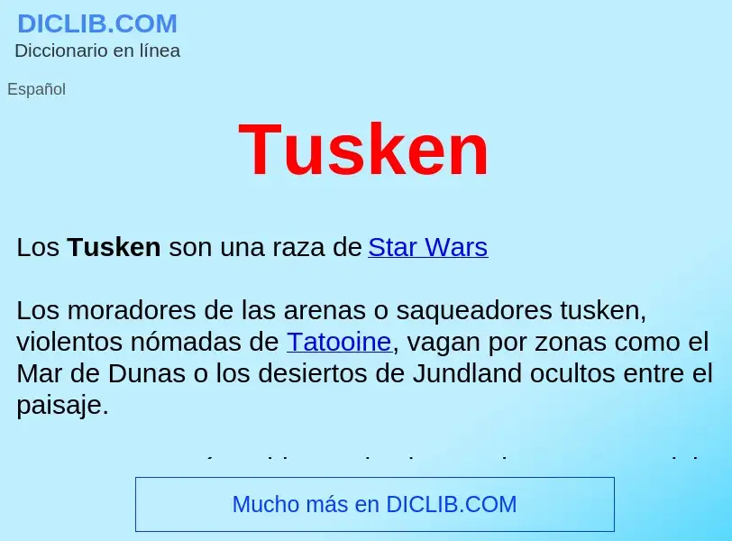 ¿Qué es Tusken ? - significado y definición