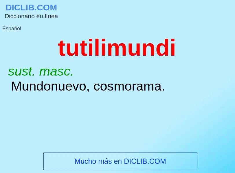 Wat is tutilimundi - definition