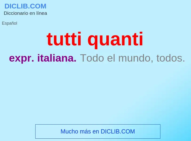 Wat is tutti quanti - definition