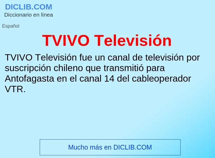 Что такое TVIVO Televisión - определение