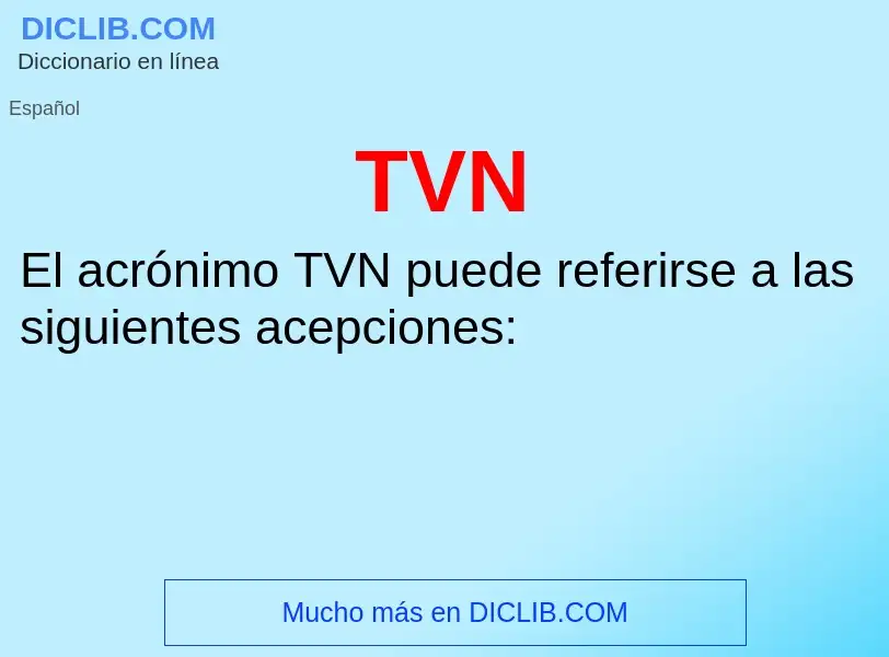 ¿Qué es TVN? - significado y definición