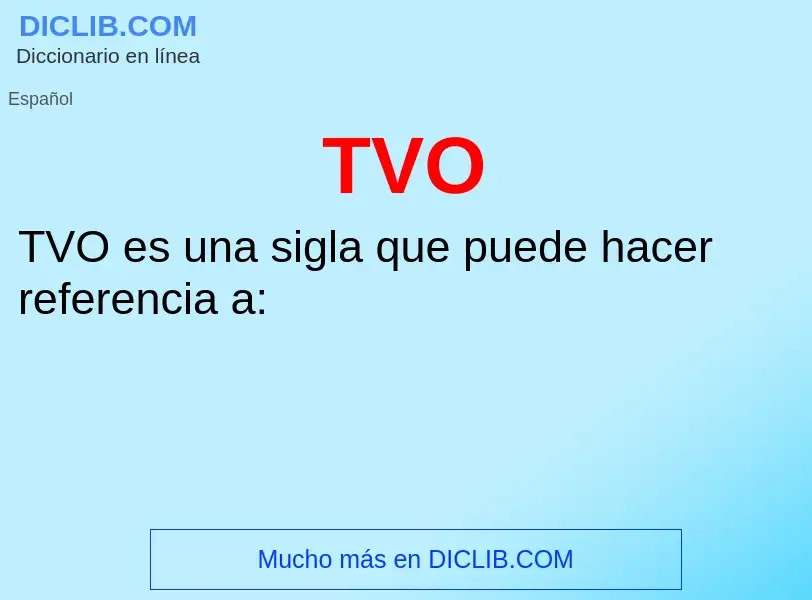 ¿Qué es TVO? - significado y definición