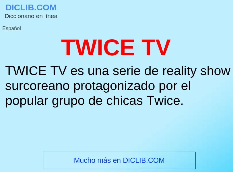 Что такое TWICE TV - определение