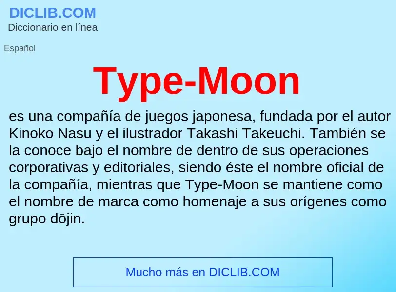 Che cos'è Type-Moon - definizione