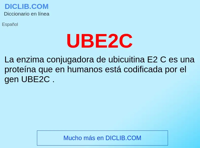 What is UBE2C - meaning and definition