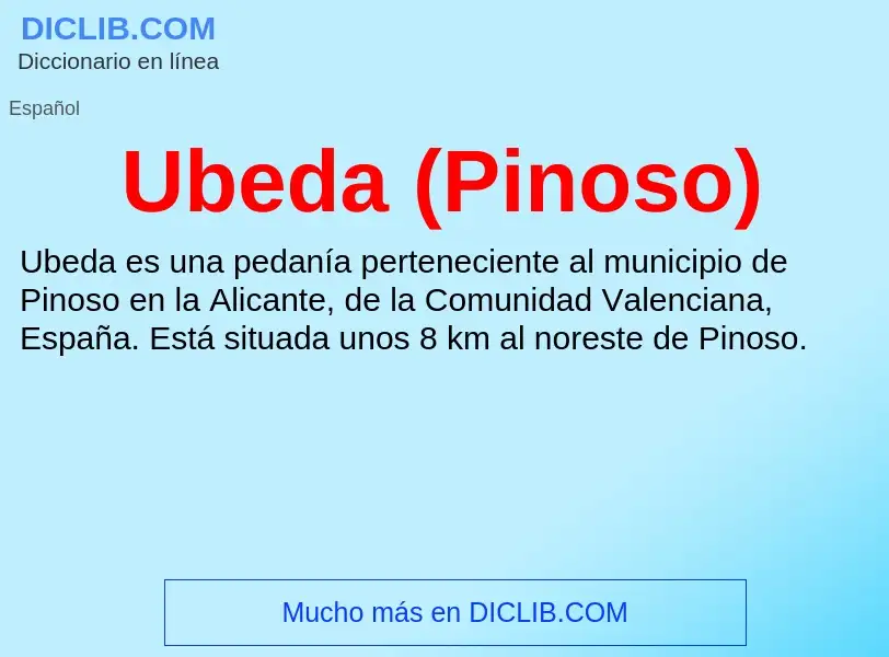 O que é Ubeda (Pinoso) - definição, significado, conceito