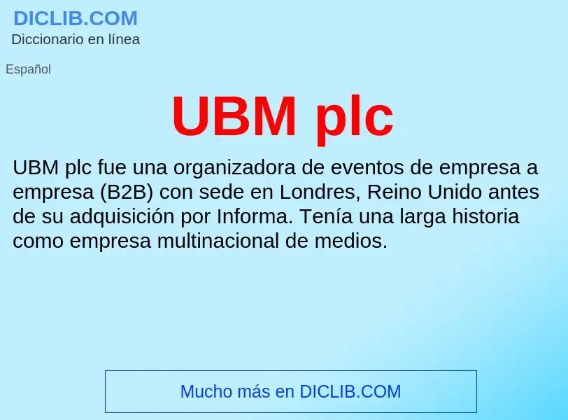 ¿Qué es UBM plc? - significado y definición