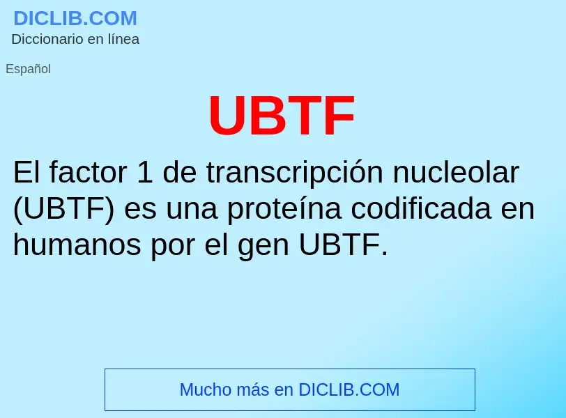 ¿Qué es UBTF? - significado y definición