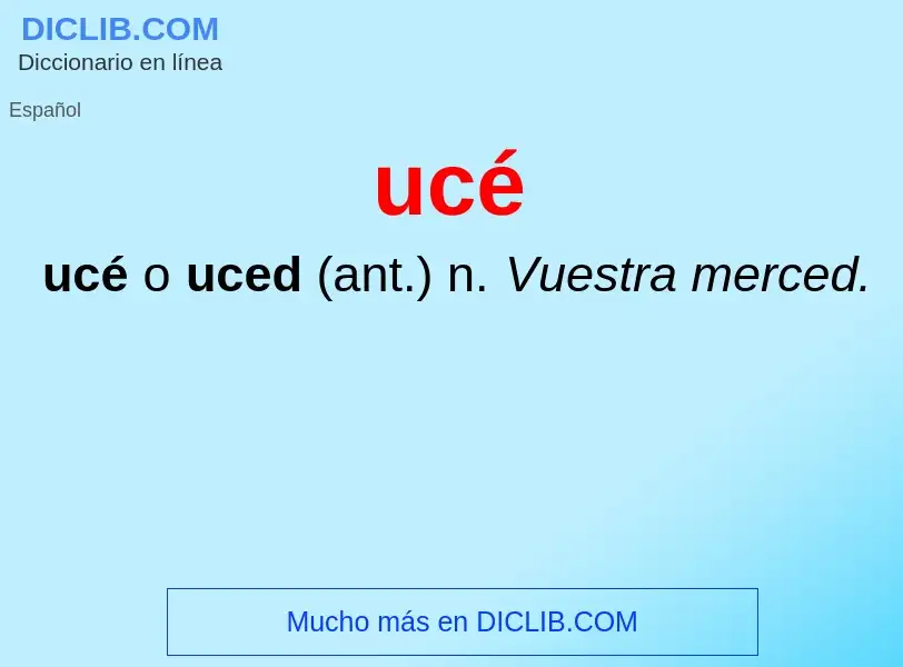 Che cos'è ucé - definizione