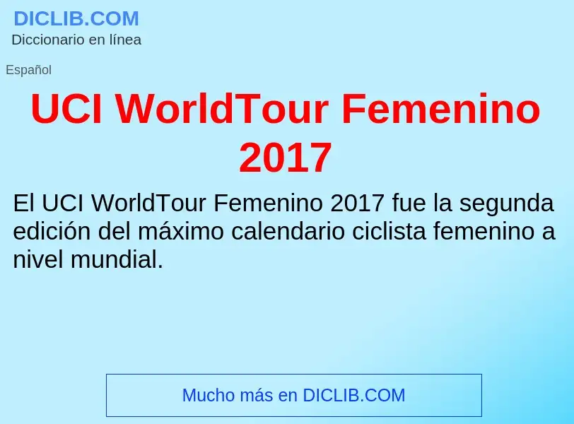 What is UCI WorldTour Femenino 2017 - meaning and definition