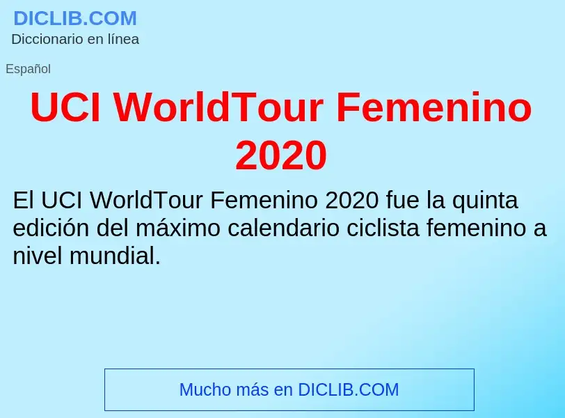 Che cos'è UCI WorldTour Femenino 2020 - definizione