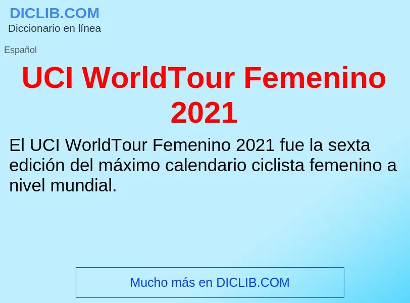 What is UCI WorldTour Femenino 2021 - definition