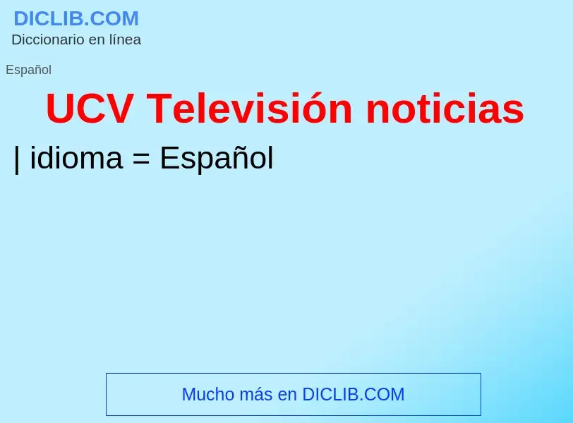 What is UCV Televisión noticias - definition