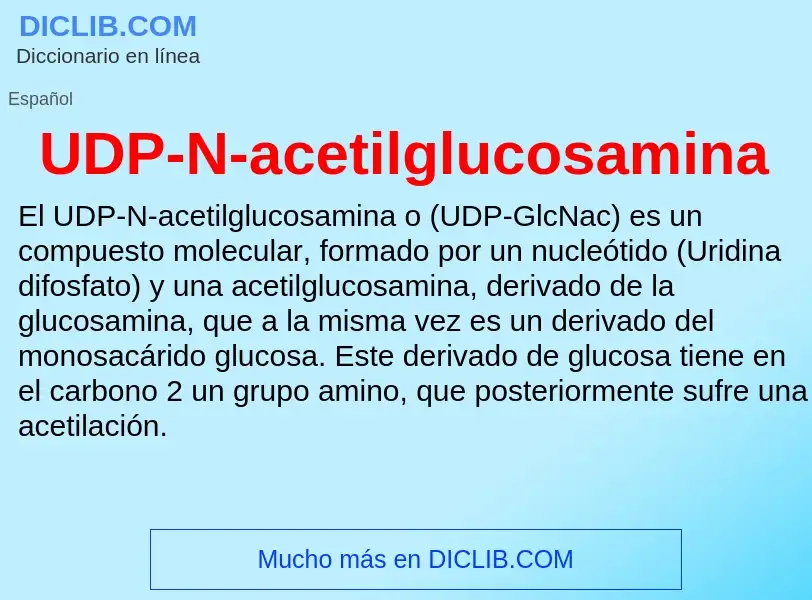 What is UDP-N-acetilglucosamina - definition