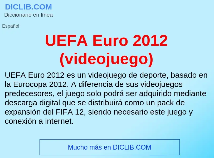 Che cos'è UEFA Euro 2012 (videojuego) - definizione