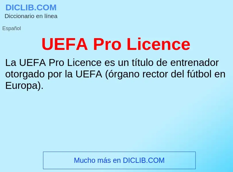 Che cos'è UEFA Pro Licence - definizione