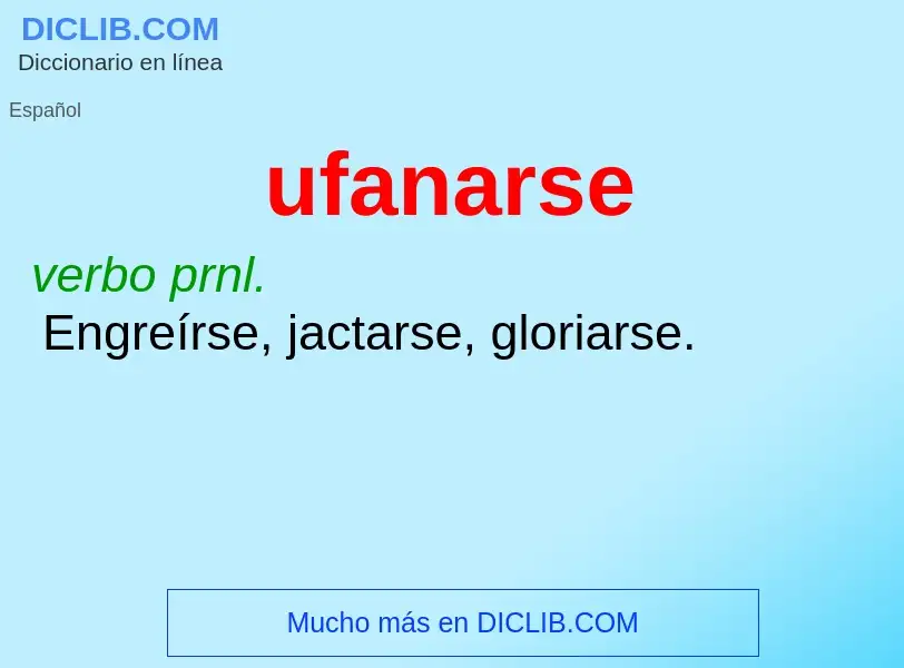 O que é ufanarse - definição, significado, conceito