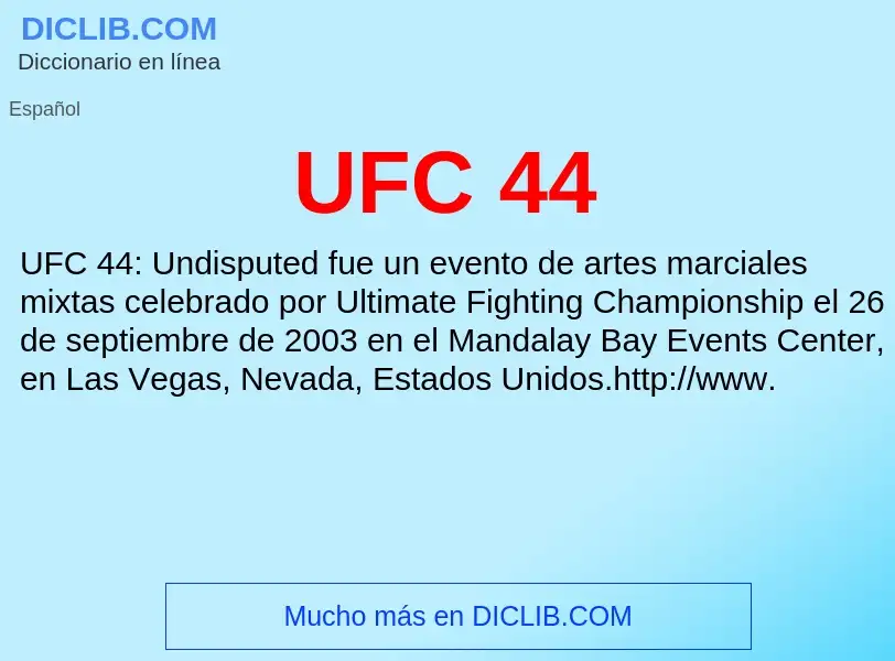 What is UFC 44 - meaning and definition