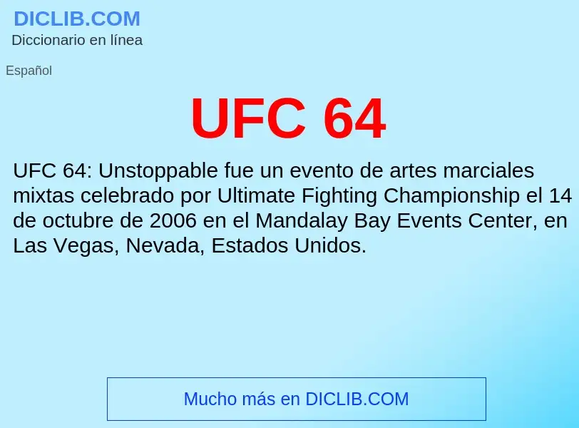 What is UFC 64 - meaning and definition