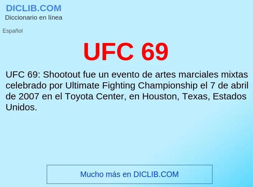 What is UFC 69 - meaning and definition