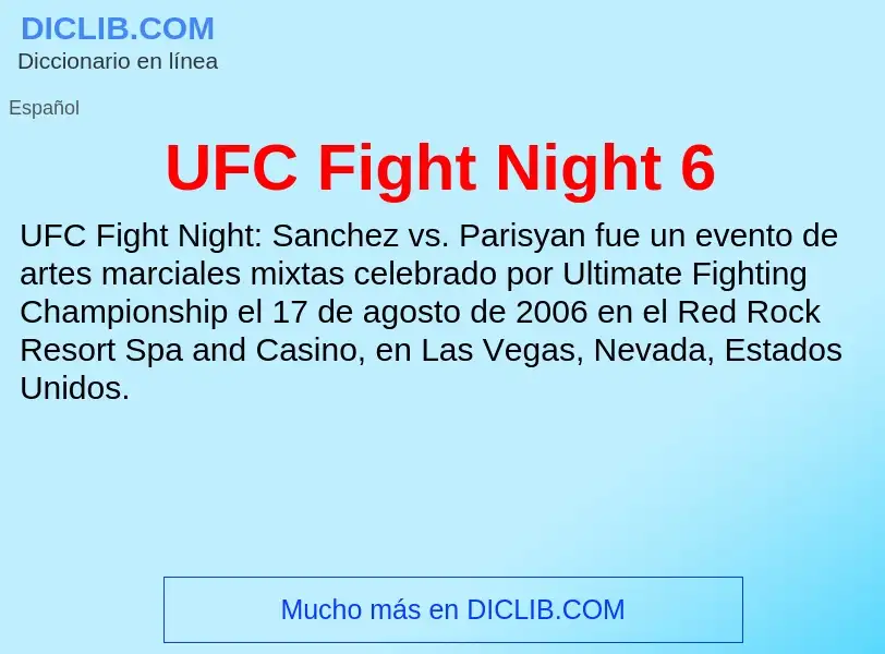 What is UFC Fight Night 6 - meaning and definition