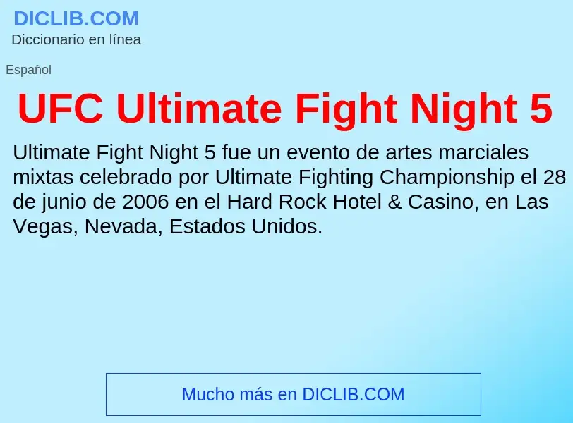 What is UFC Ultimate Fight Night 5 - meaning and definition