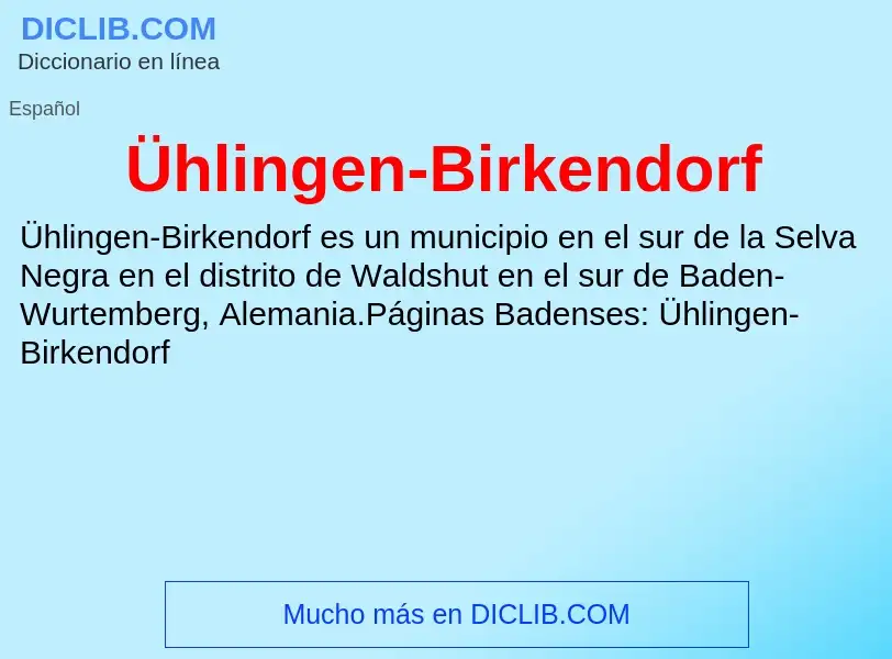 Qu'est-ce que Ühlingen-Birkendorf - définition