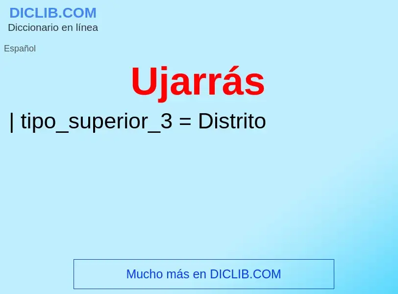 ¿Qué es Ujarrás? - significado y definición