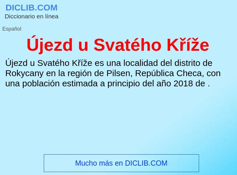 O que é Újezd u Svatého Kříže - definição, significado, conceito